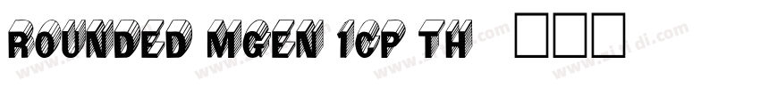 Rounded Mgen 1cp th字体转换